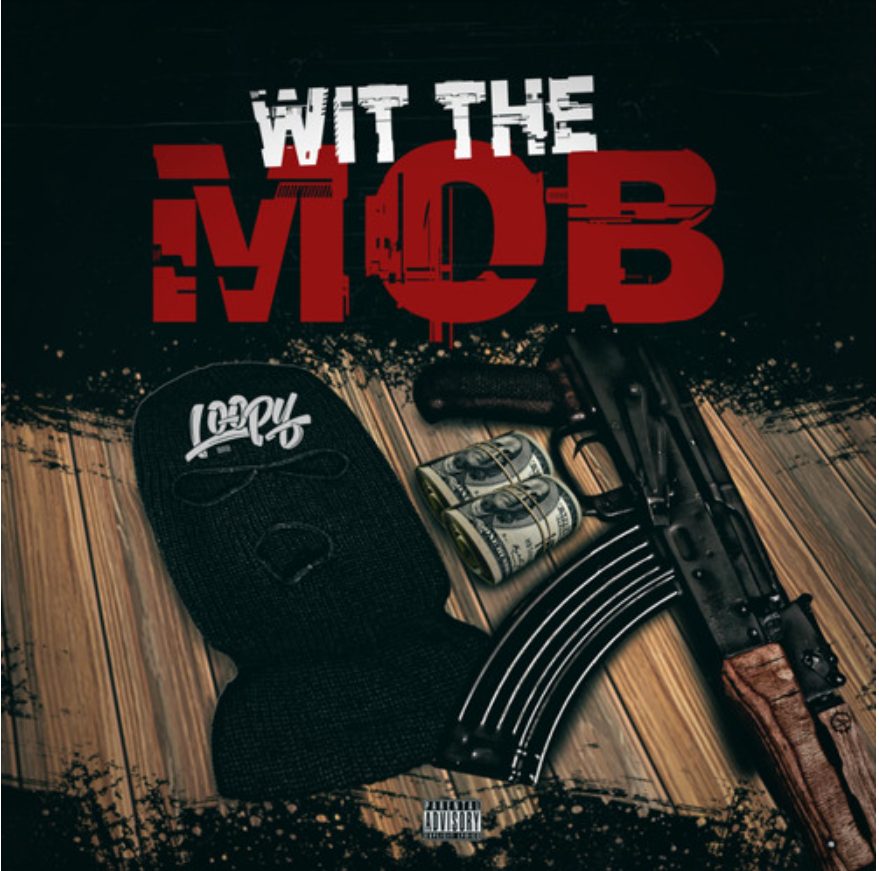 “Turn me up B. Turn me up!” – The new single ‘Wit The Mob’ By <a rel="noreferrer noopener" href="https://soundcloud.com/brbloopy" target="_blank">BRB Loopy</a> 