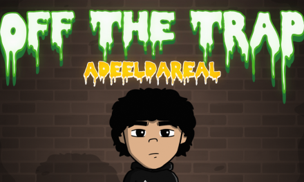 Adeeldareal Drops New Energetic Single, titled ‘Off The Trap’